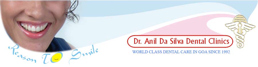 Dentist in Goa, goa dentist, Dr. Anil da Silva provides world class tooth feeling dental care, dentistry in goa, dental clinic in calangute porvorim goa